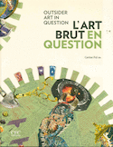 Art Brut en Question (L')